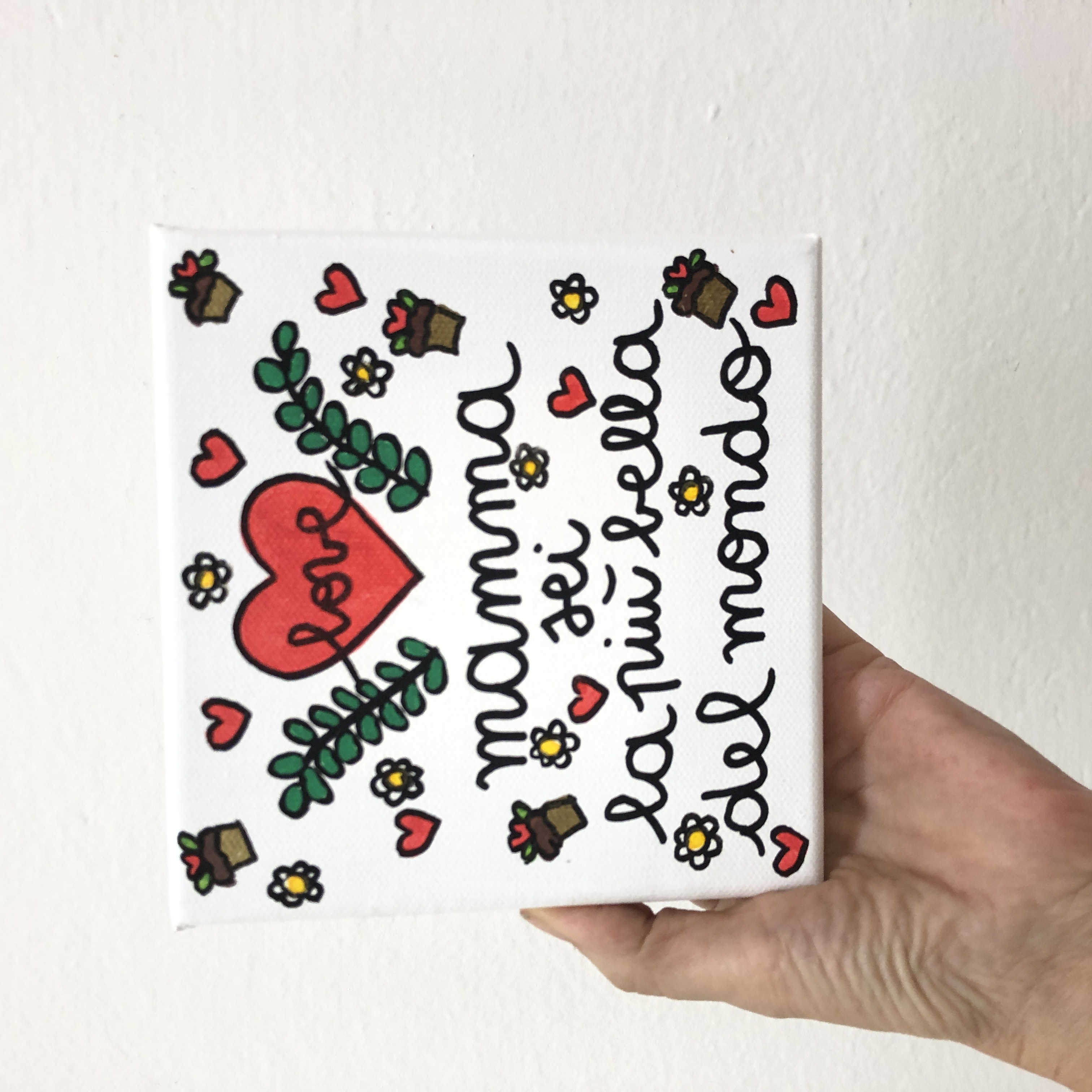 Mamma Sei La Piu Bella Del Mondo E Un Messaggio Su Tela Di Silvia Tosi